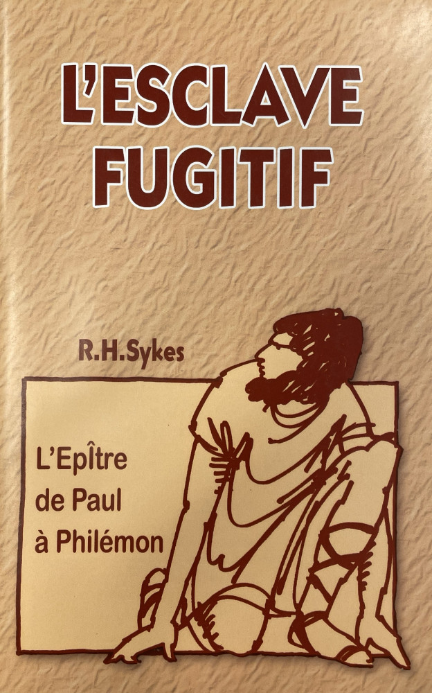 Esclave fugitif  (L') - L'Epître de Paul à Philémon
