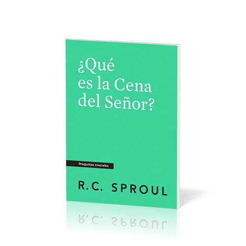 ¿Qué es la Cena del Señor? - [Preguntas cruciales]