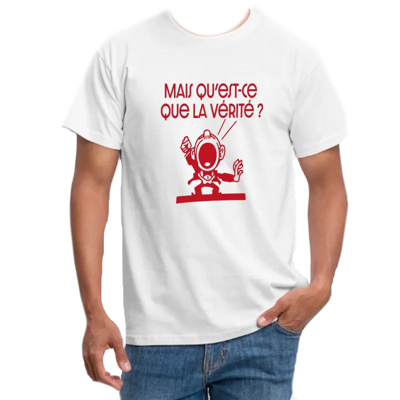 T-Shirt blanc "Mais qu'est-ce que la vérité?"