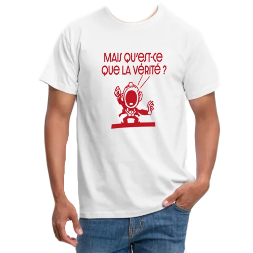 T-Shirt blanc "Mais qu'est-ce que la vérité?"