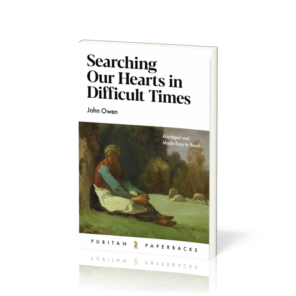 Searching Our Hearts in Difficult Times - Abridged and Made Easy to Read