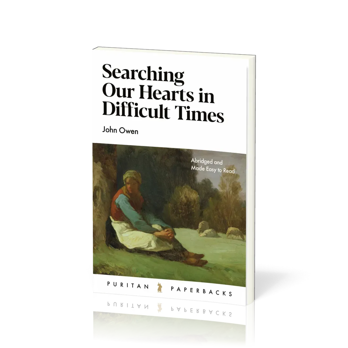 Searching Our Hearts in Difficult Times - Abridged and Made Easy to Read