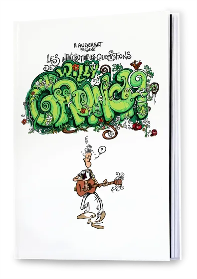 Indécrottables Questions de Willy Grunch 2 (Les) - [BD] Le bien, c'est pas mal !!
