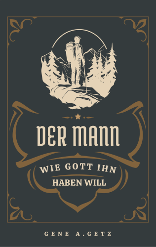 Der Mann, wie Gott ihn haben will