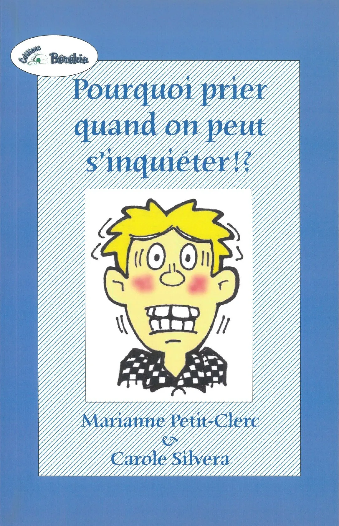 Pourquoi prier quand on peut s'inquiéter?