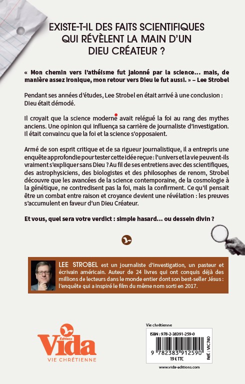Créateur l'enquête (Le) - Un journaliste recherche les arguments scientifiques qui conduisent à Dieu