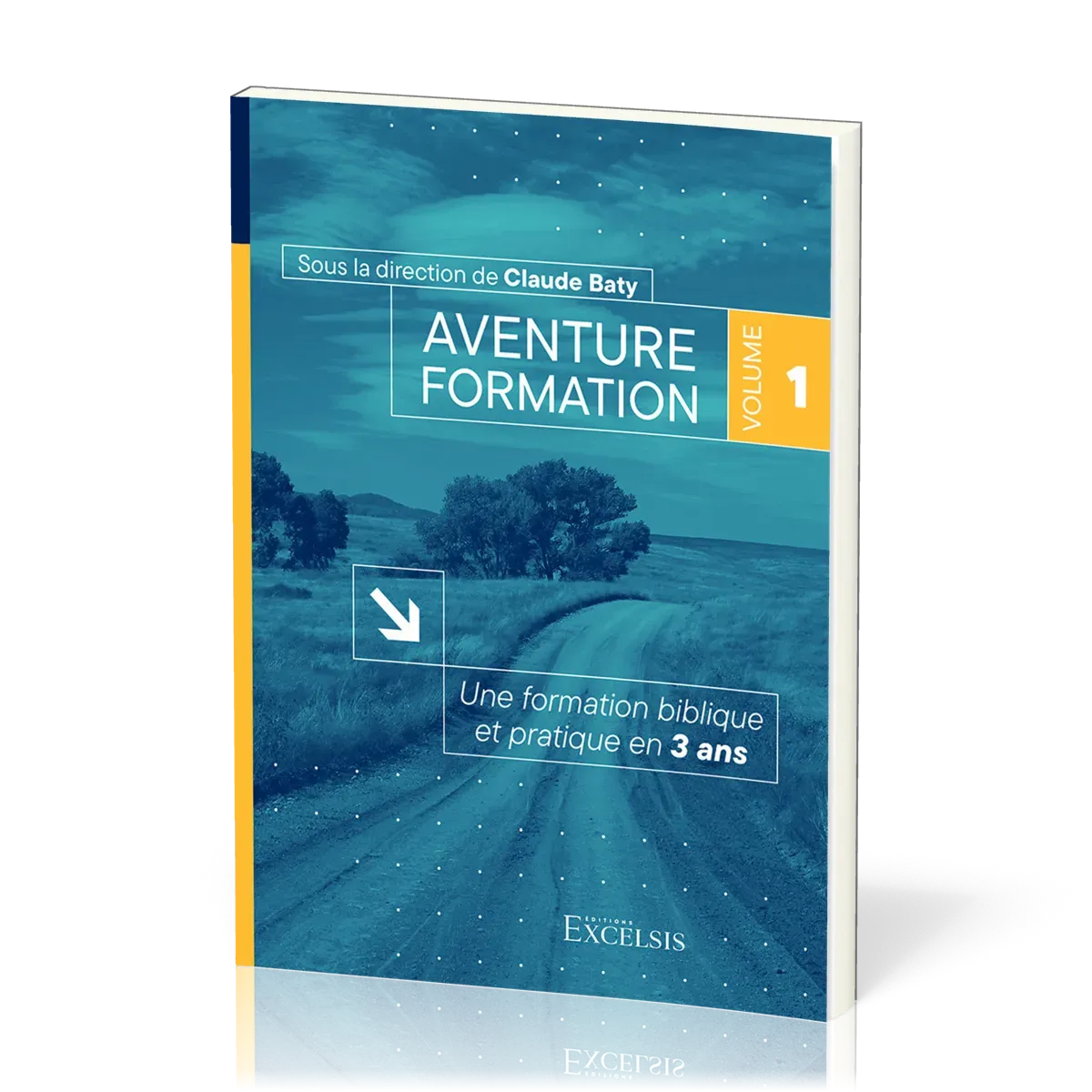 Aventure formation, volume 1 - Une formation biblique et pratique en 3 ans