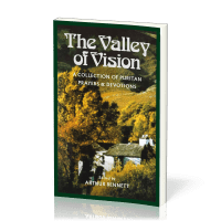 Valley of Vision (The) - [A Collection of Puritan Prayers and Devotions]