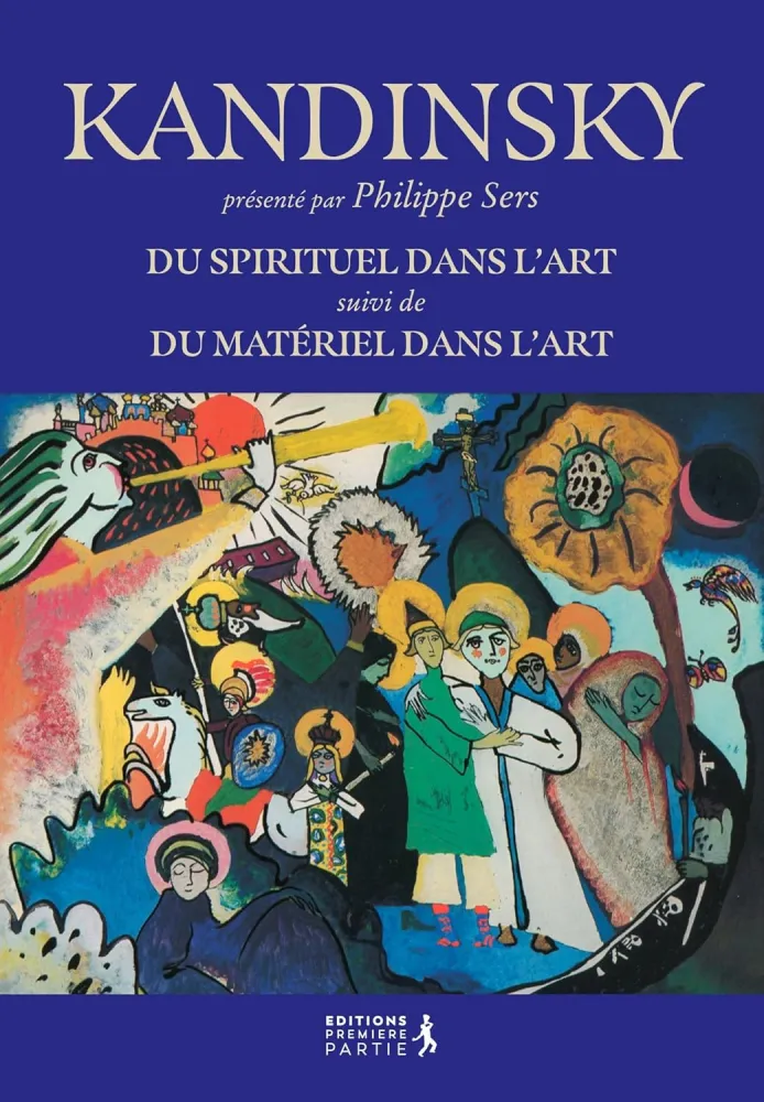 Kandinsky - Du spirituel dans l'art, suivi de Du matériel dans l'art