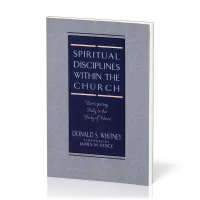 Spiritual Disciplines within the Church - Participating Fully in the Body of Christ