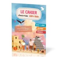 Cahier d'activités 100% Bible (Le)
