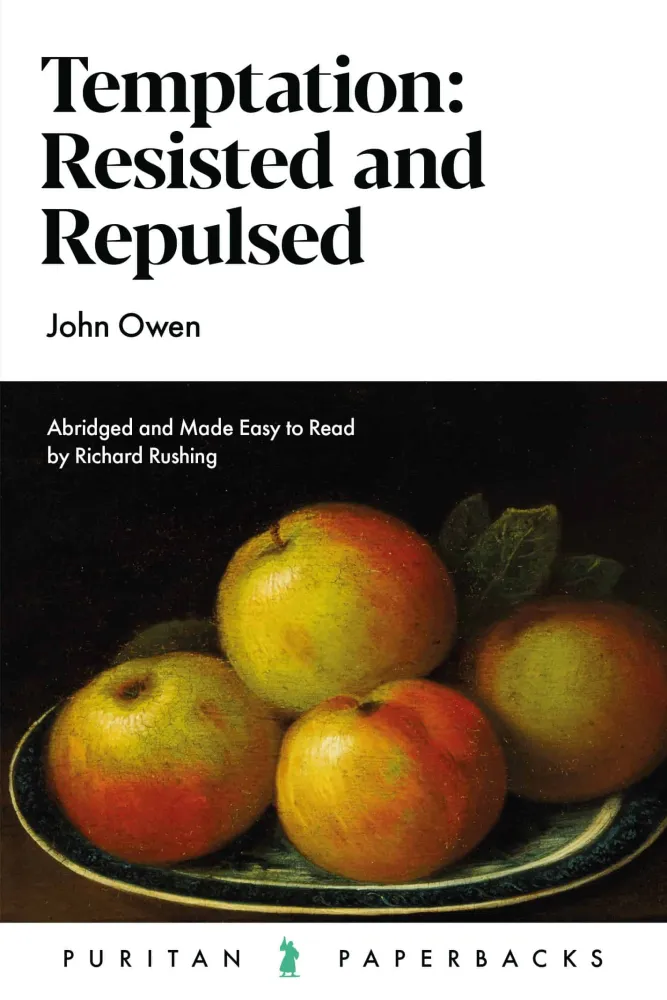 Temptation Resisted and Repulsed - Abridged and Made Easy to Read by Richard Rushing