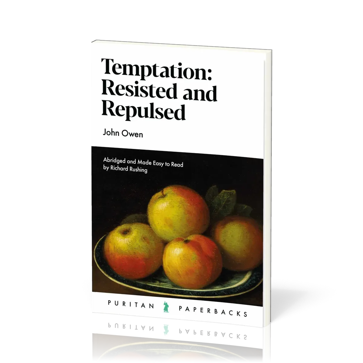 Temptation Resisted and Repulsed - Abridged and Made Easy to Read by Richard Rushing