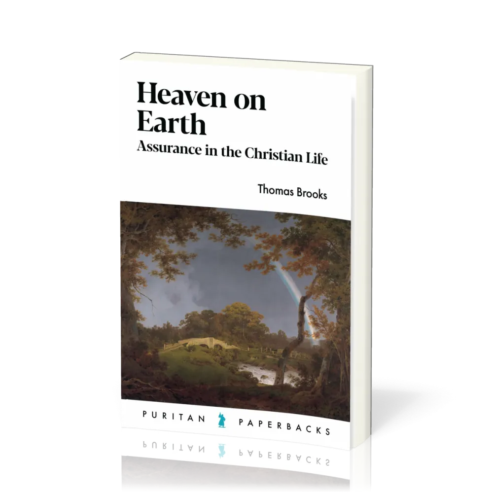 Heaven on Earth - Assurance in the Christian Life