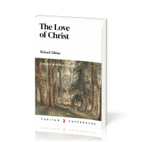 Love of Christ (The) - Expository Sermons on Verses from Song of Solomon Chapters 4-6