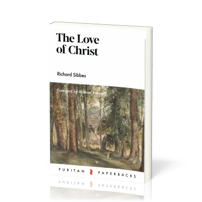 Love of Christ (The) - Expository Sermons on Verses from Song of Solomon Chapters 4-6