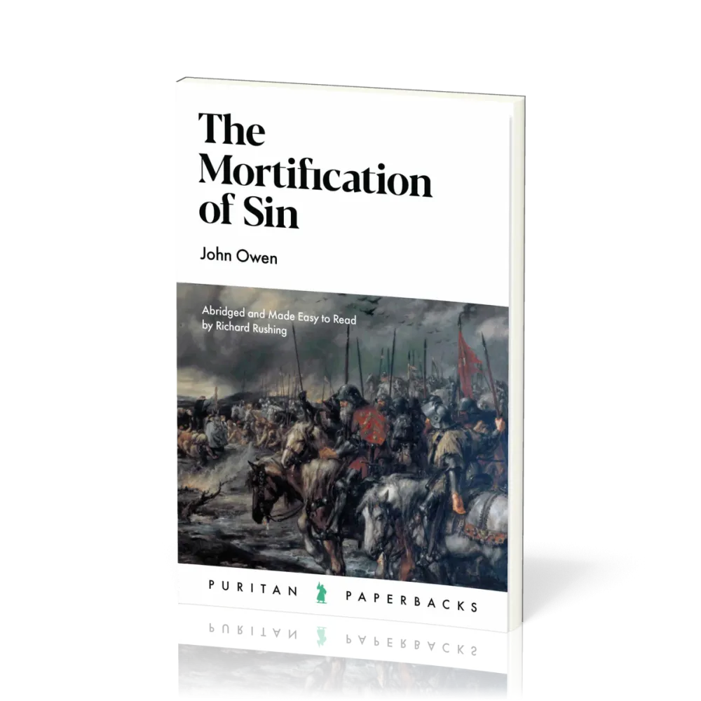 Mortification of Sin (The) - Abridged and Made Easy to Read by Richard Rushing