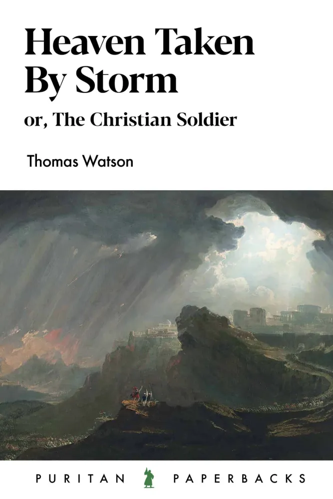 Heaven Taken By Storm - or The Christian Soldier