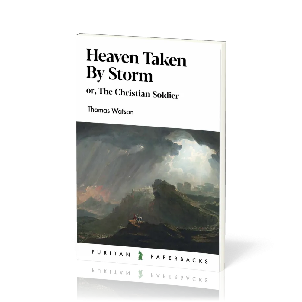 Heaven Taken By Storm - or The Christian Soldier