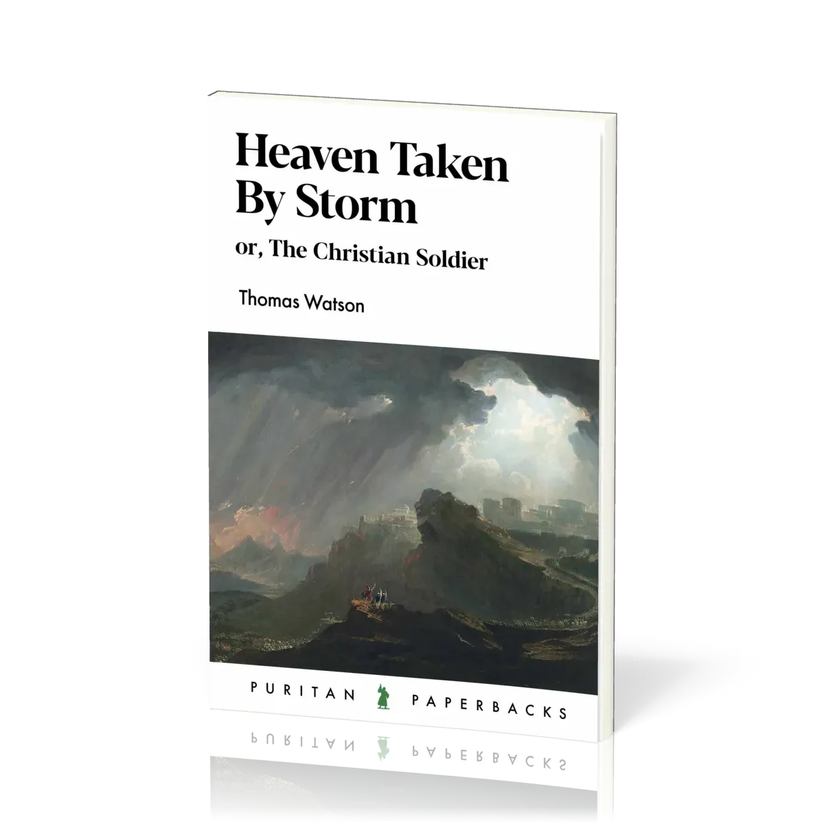 Heaven Taken By Storm - or The Christian Soldier