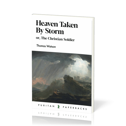 Heaven Taken By Storm - or The Christian Soldier