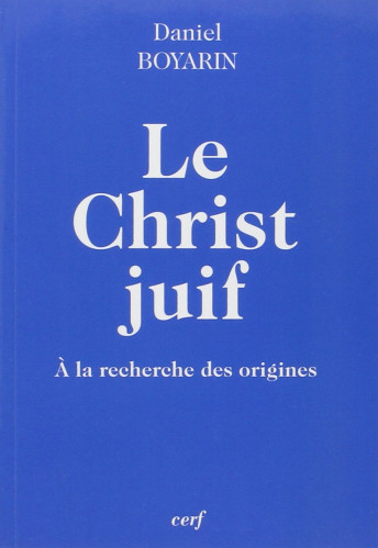 Christ juif (Le) - À la recherche des origines
