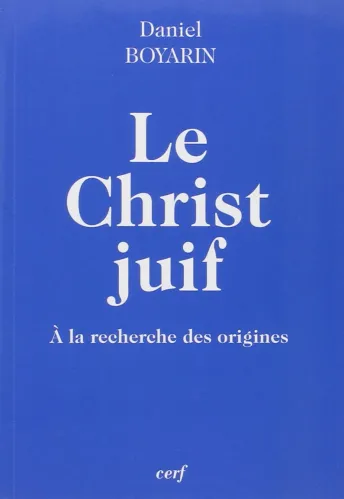 Christ juif (Le) - À la recherche des origines