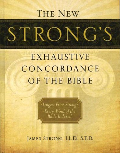 NEW STRONG'S EXHAUSTIVE CONCORDANCE LARGE PRINT