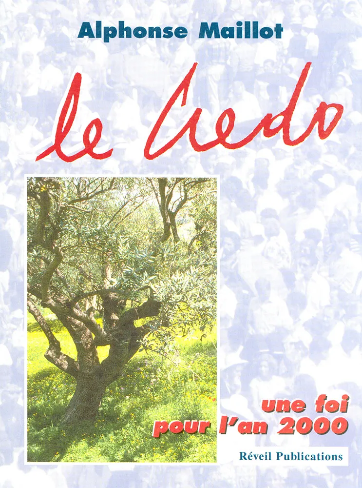 CREDO UNE FOI POUR L'AN 2000 - REFLEXIONS SUR LE SYMBOLE DES APOTRES