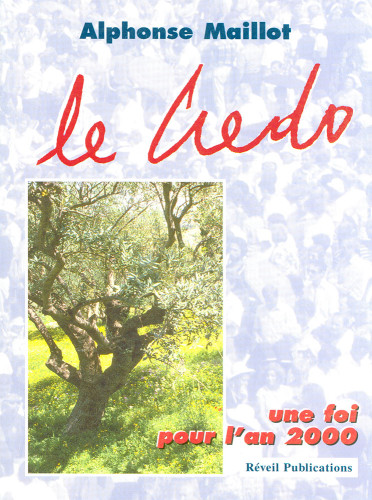 CREDO UNE FOI POUR L'AN 2000 - REFLEXIONS SUR LE SYMBOLE DES APOTRES