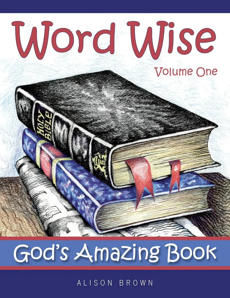 Word Wise - Volume 1, God's Amazing Book