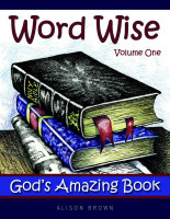 Word Wise - Volume 1, God's Amazing Book