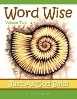 Word Wise - Volume 2, Just as God Said!