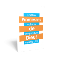 Promesses de Dieu ! - Fortifiez votre foi en quelques versets clés
