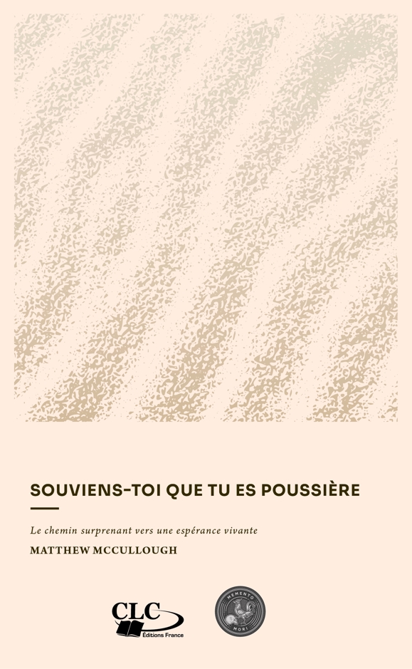 Souviens-toi que tu es poussièr - Le chemin surprenant vers une espérance vivante