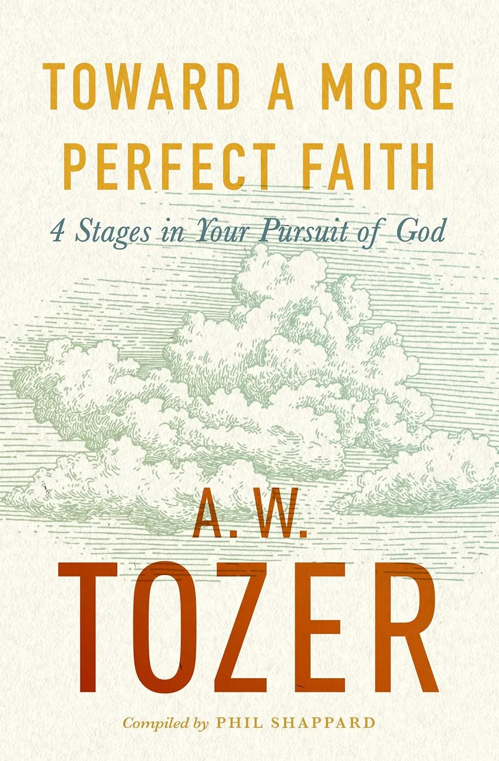 Toward a More Perfect Faith - 4 Stages in Your Pursuit of God