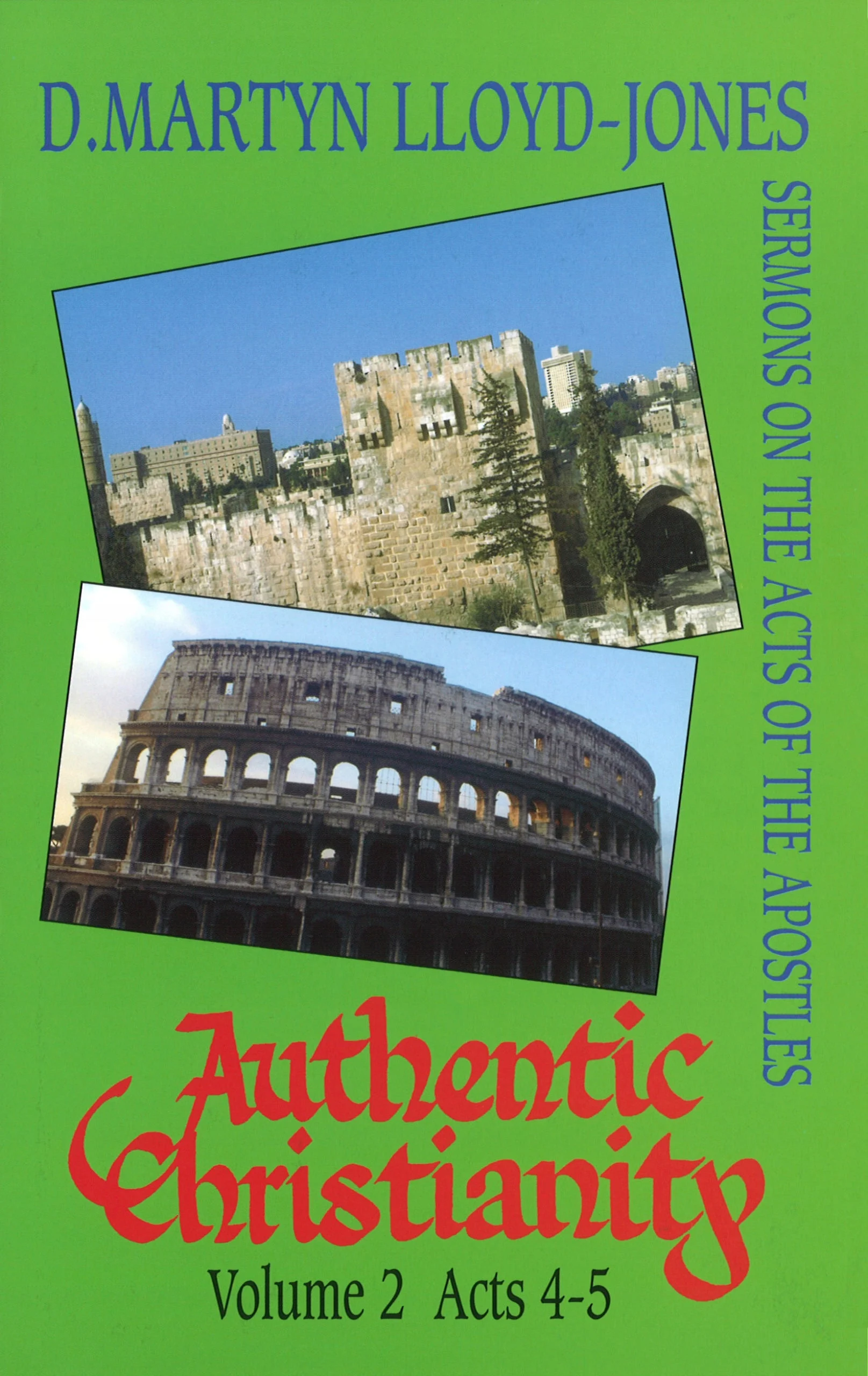 Authentic Christianity - vol. 2 Acts 4-5