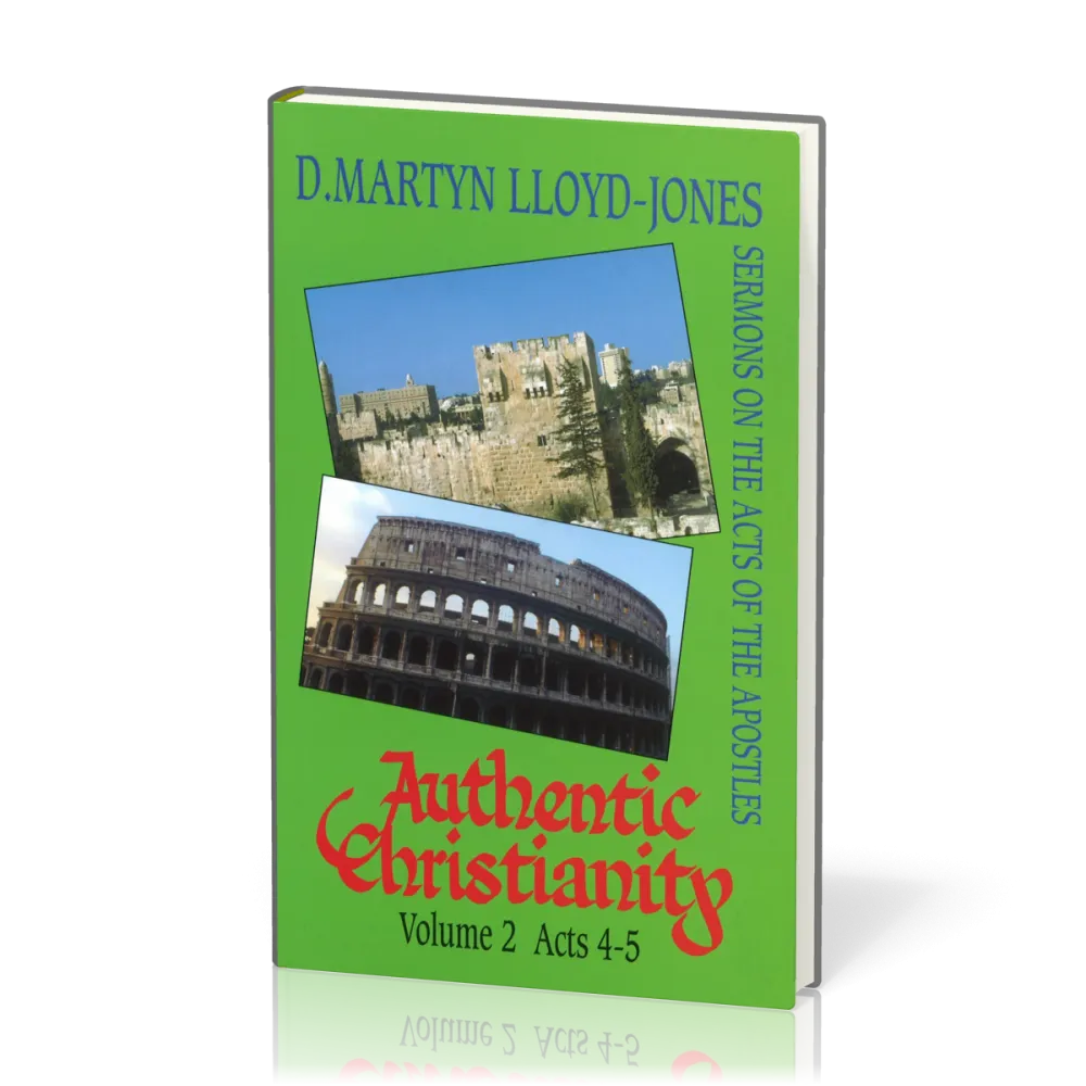 Authentic Christianity - vol. 2 Acts 4-5