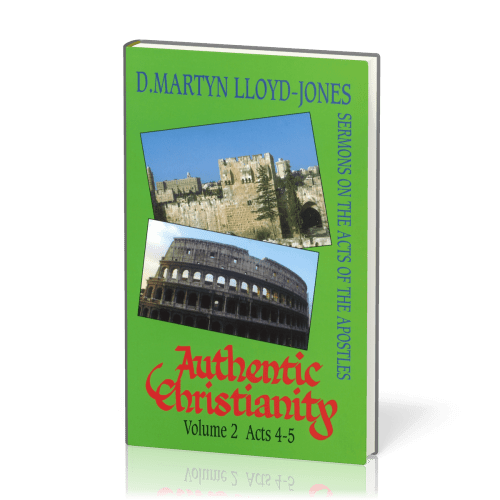 Authentic Christianity - vol. 2 Acts 4-5