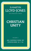 Christian Unity - The Ephesians Series vol. 4 (4:1-16)