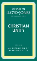 Christian Unity - The Ephesians Series vol. 4 (4:1-16)