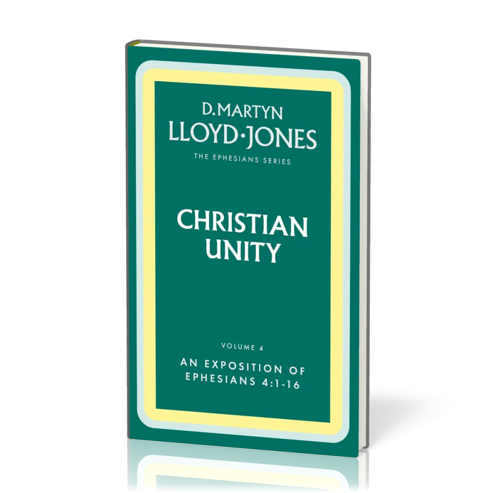 Christian Unity - The Ephesians Series vol. 4 (4:1-16)