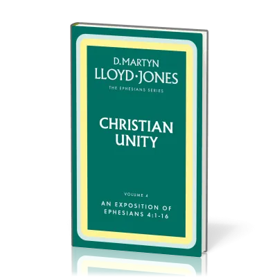 Christian Unity - The Ephesians Series vol. 4 (4:1-16)
