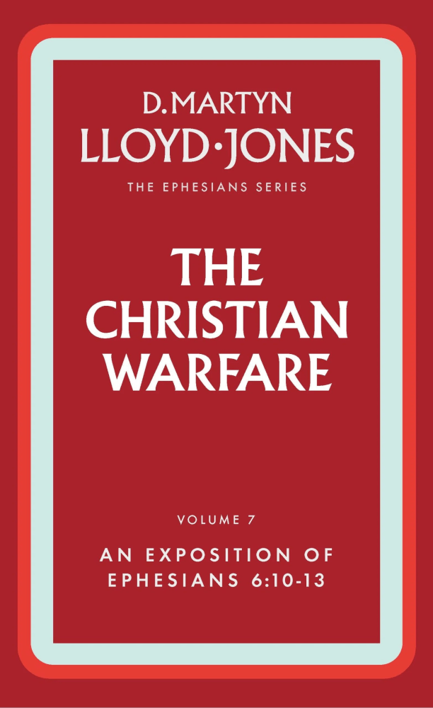 Christian Warfare (The) - The Ephesians Series vol. 7 (6:10-13)