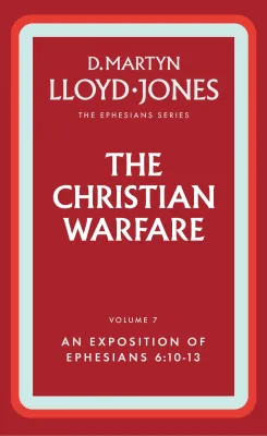 Christian Warfare (The) - The Ephesians Series vol. 7 (6:10-13)