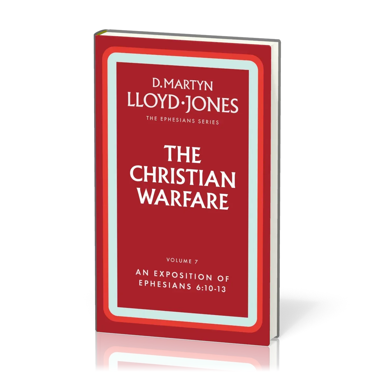 Christian Warfare (The) - The Ephesians Series vol. 7 (6:10-13)