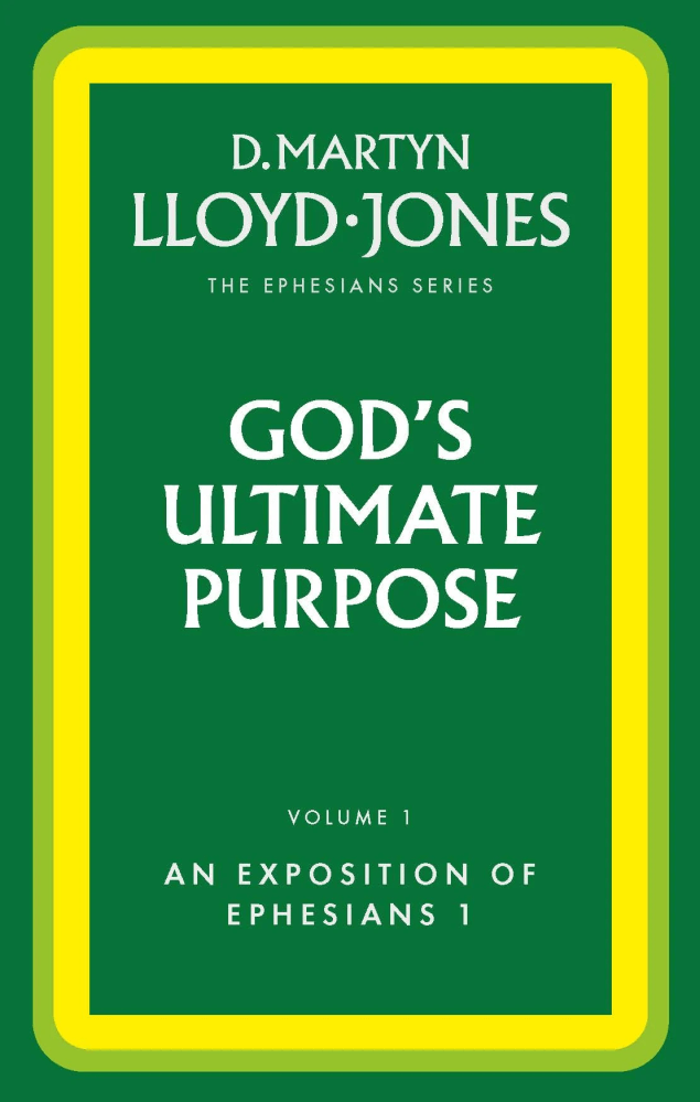God's Ultimate Purpose - The Ephesians Series vol. 1 (1:1-23)