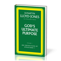 God's Ultimate Purpose - The Ephesians Series vol. 1 (1:1-23)