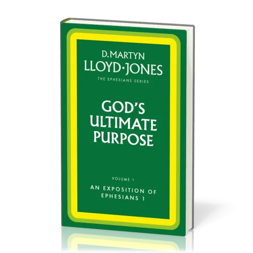 God's Ultimate Purpose - The Ephesians Series vol. 1 (1:1-23)