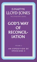 God's Way of Reconciliation - The Ephesians Series vol. 2 (2:1-22)